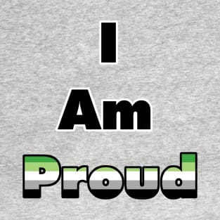 I am Proud (Aromantic) T-Shirt